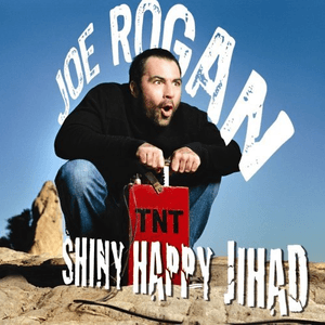 Shiny Happy Jihad by Joe Rogan