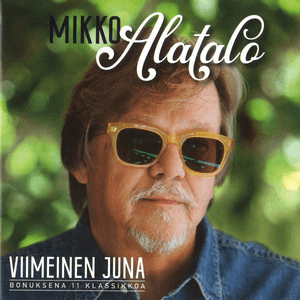 Viimeinen juna by Mikko Alatalo
