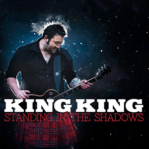 Standing In The Shadows by King King
