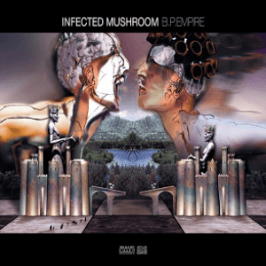 B.P. Empire by Infected Mushroom
