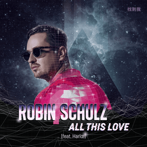 All This Love (feat. Harlœ) by Robin Schulz