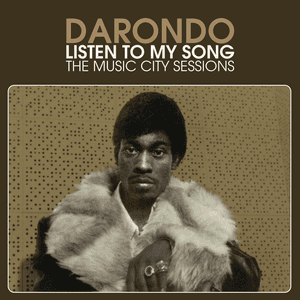 Listen To My Song: The Music City Sessions by Darondo