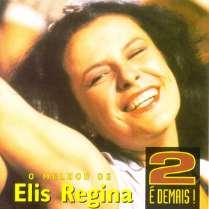 2 é demais by Elis Regina