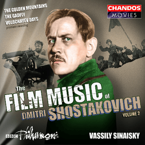 Shostakovich: Film Music, Vol. 2 - Golden Mountains / The Gadfly / Volochayev Days by Dmitri Shostakovich