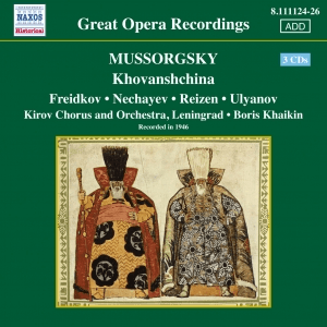 MUSSORGSKY: Khovanshchina (Freidkov, Nechayev, Khaikin) (1946) by Modest Petrovich Mussorgsky