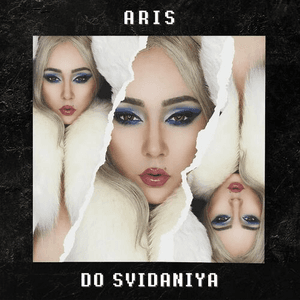 Dosvidaniya by Aris