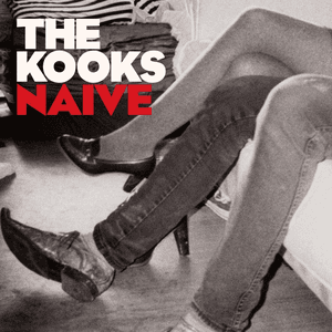 Naïve by The Kooks