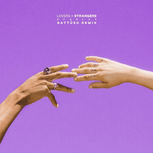 Lovers + Strangers (GATTÜSO Remix) by Starley