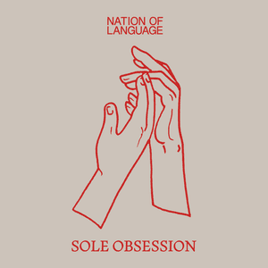 Sole Obsession by Nation of Language