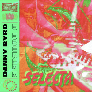 Selecta by Danny Byrd