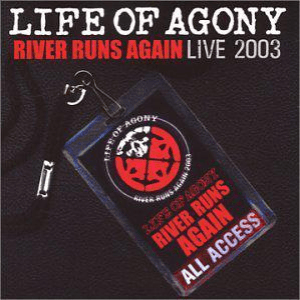 River Runs Again: Live 2003 by Life of Agony