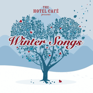 The Hotel Café presents... Winter Songs by Sara Bareilles