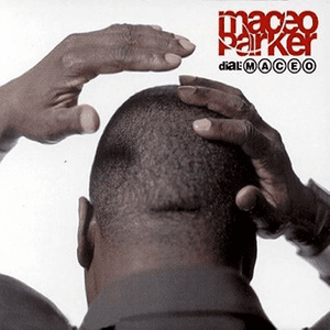 Dial: Maceo by Maceo Parker