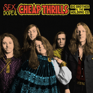 Sex, Dope & Cheap Thrills by Big Brother & The Holding Company