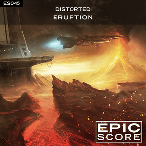 Distorted: Eruption by Epic Score