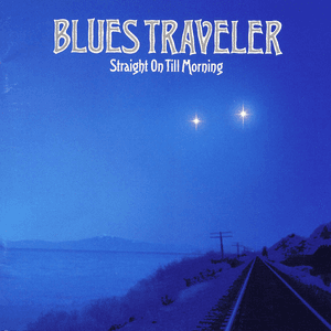 Straight On Till Morning by Blues Traveler