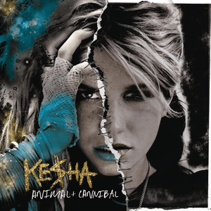 Animal + Cannibal (Deluxe Edition) by Ke$ha