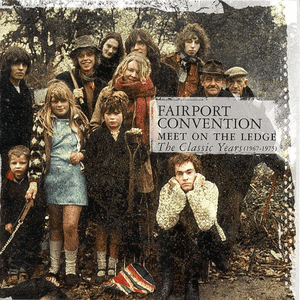 Meet On The Ledge: The Classic Years (1967-1975) by Fairport Convention