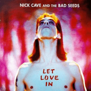 Let Love In (2011 Remastered Version) by Nick Cave & the Bad Seeds
