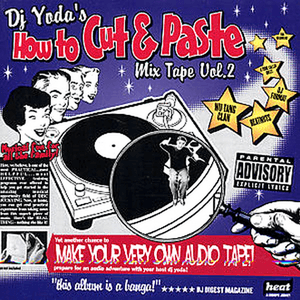 How To Cut & Paste MixTape Vol. 2 by DJ Yoda