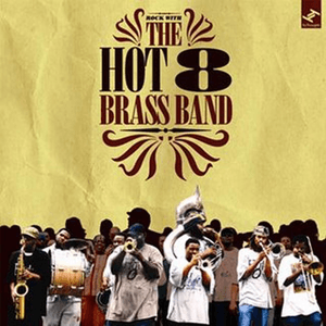 Rock With The Hot 8 Brass Band by Hot 8 Brass Band