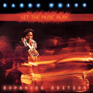 Let The Music Play (Expanded Edition) by Barry White