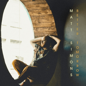Better Tomorrow by Matt Simons