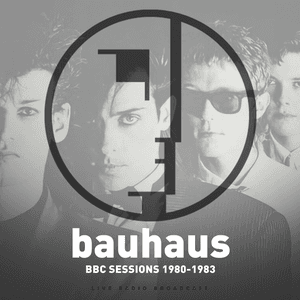 Bauhaus BBC-Sessions-1980-1983 (Live) by Bauhaus