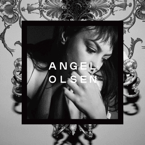 Song Of The Lark And Other Far Memories by Angel Olsen