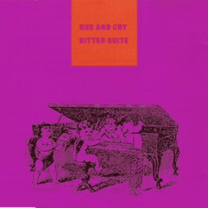 Bitter Suite by Hue & Cry