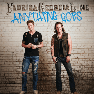 Anything Goes by Florida Georgia Line
