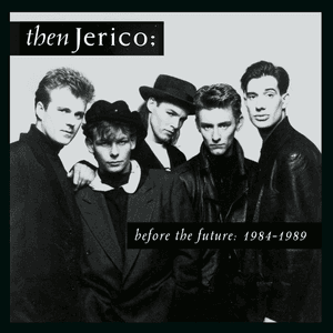Before The Future: 1984-1989 by Then Jerico