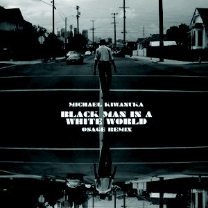 Black Man In A White World by Michael Kiwanuka