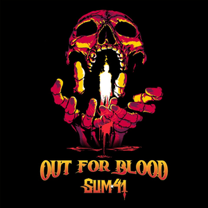 Out For Blood by Sum 41
