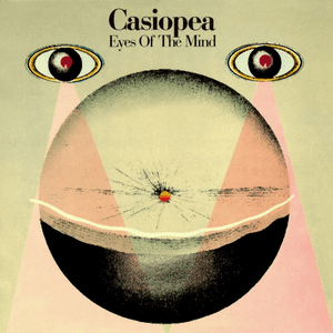 Eyes of the Mind by Casiopea