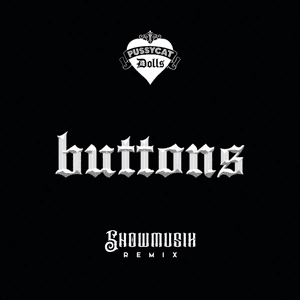Buttons (Showmusik TikTok Remix) by The Pussycat Dolls