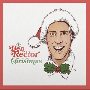 A Ben Rector Christmas by Ben Rector