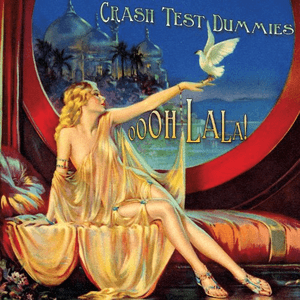 Oooh La La! by Crash Test Dummies