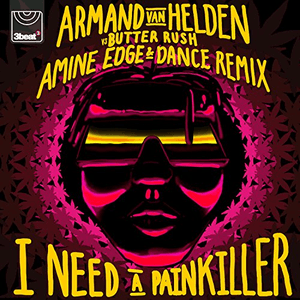 I Need A Painkiller (Armand Van Helden Vs. Butter Rush) by Armand van Helden