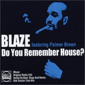 Do You Remember House by Blaze