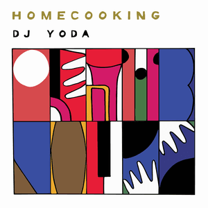 Home Cooking by DJ Yoda