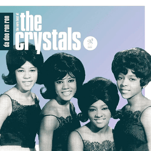 Da Doo Ron Ron: The Very Best of The Crystals by Chrystal