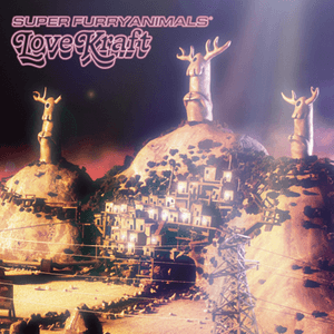 Lovekraft by Super Furry Animals