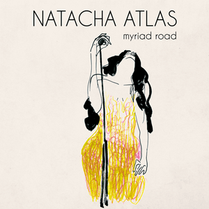Myriad Road by Natacha Atlas