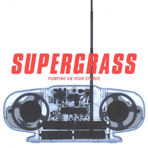 Pumping On Your Stereo by Supergrass