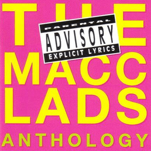 The Macc Lads Anthology by The Macc Lads