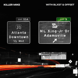 EXIT 9 (with Blxst and Offset) by Killer Mike