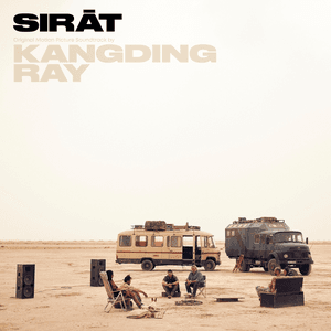 Sirāt - Original Motion Picture Soundtrack by Kangding Ray