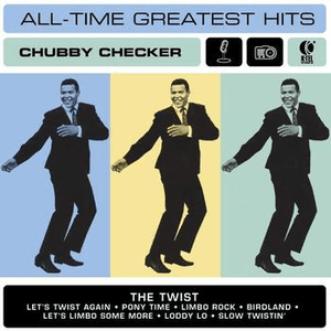 Chubby Checker's All Time Greatest Hits by Chubby Checker