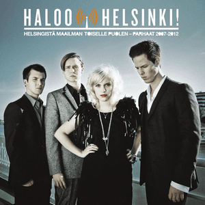 Helsingistä Maailman Toiselle Puolen – Parhaat 2007-2012 by Haloo Helsinki!